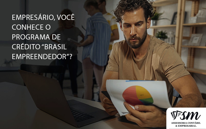Empresário, Você Conhece O Programa De Crédito “Brasil Empreendedor”?